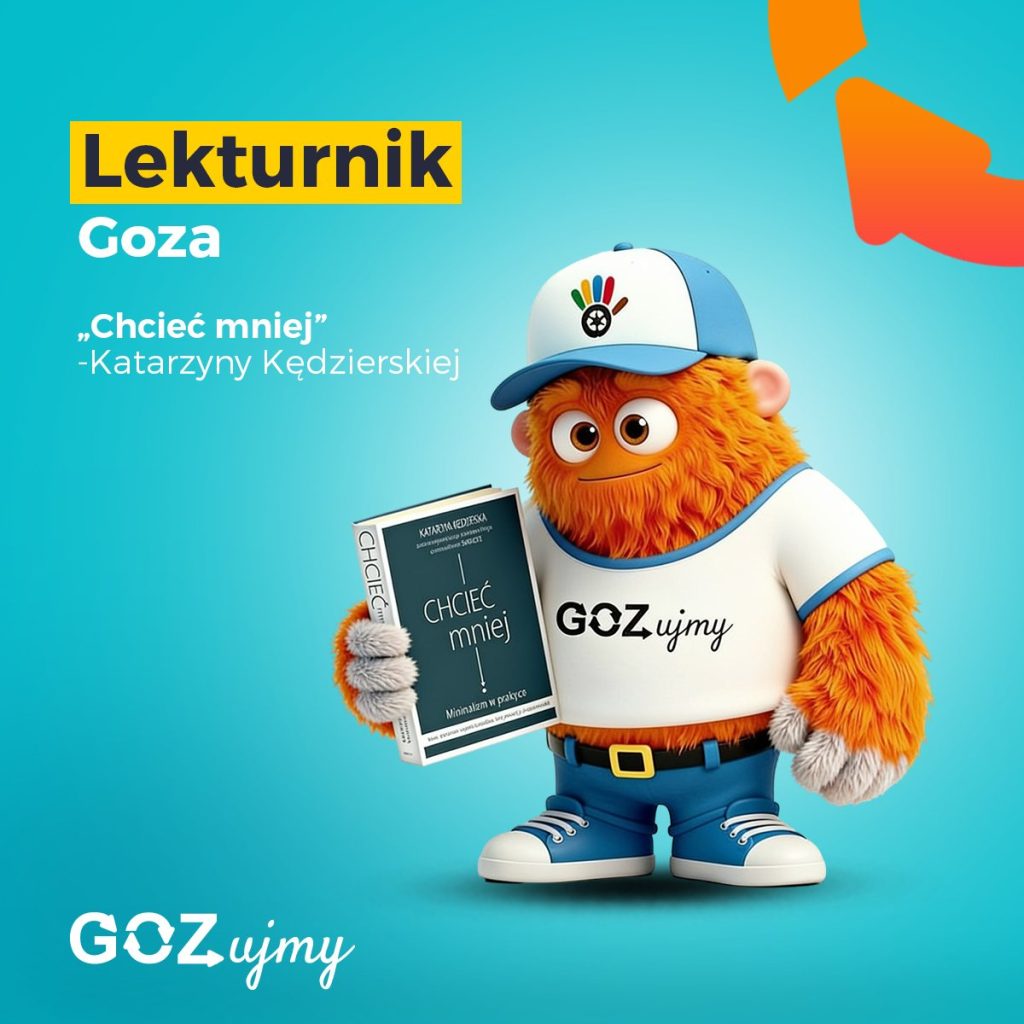 Lekturnik Goza #1: „Chcieć mniej. Minimalizm w praktyce” Katarzyny Kędzierskiej